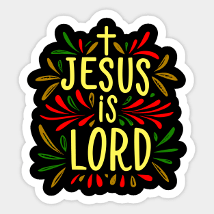 Jesus Is Lord Christian Quote Sticker